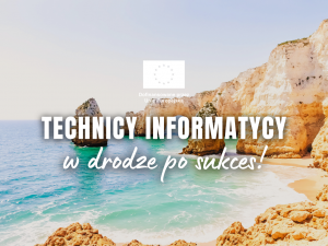 Technicy informatycy w drodze po sukces!